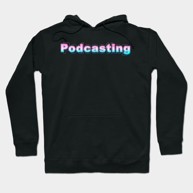 Podcasting Hoodie by Sanzida Design